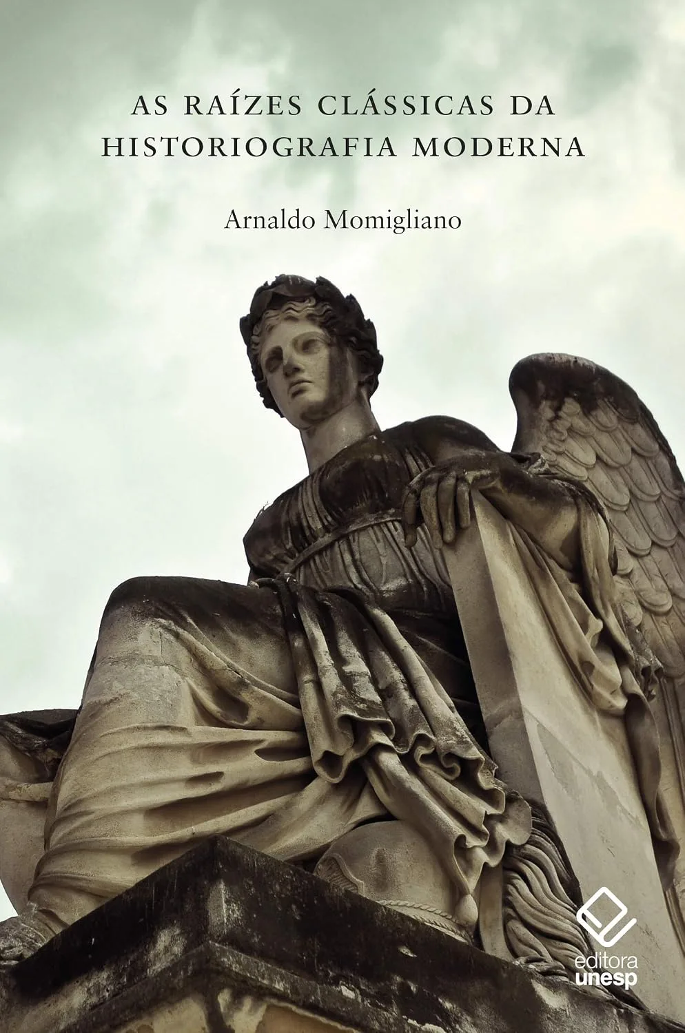 Capa de As raízes clássicas da historiografia moderna